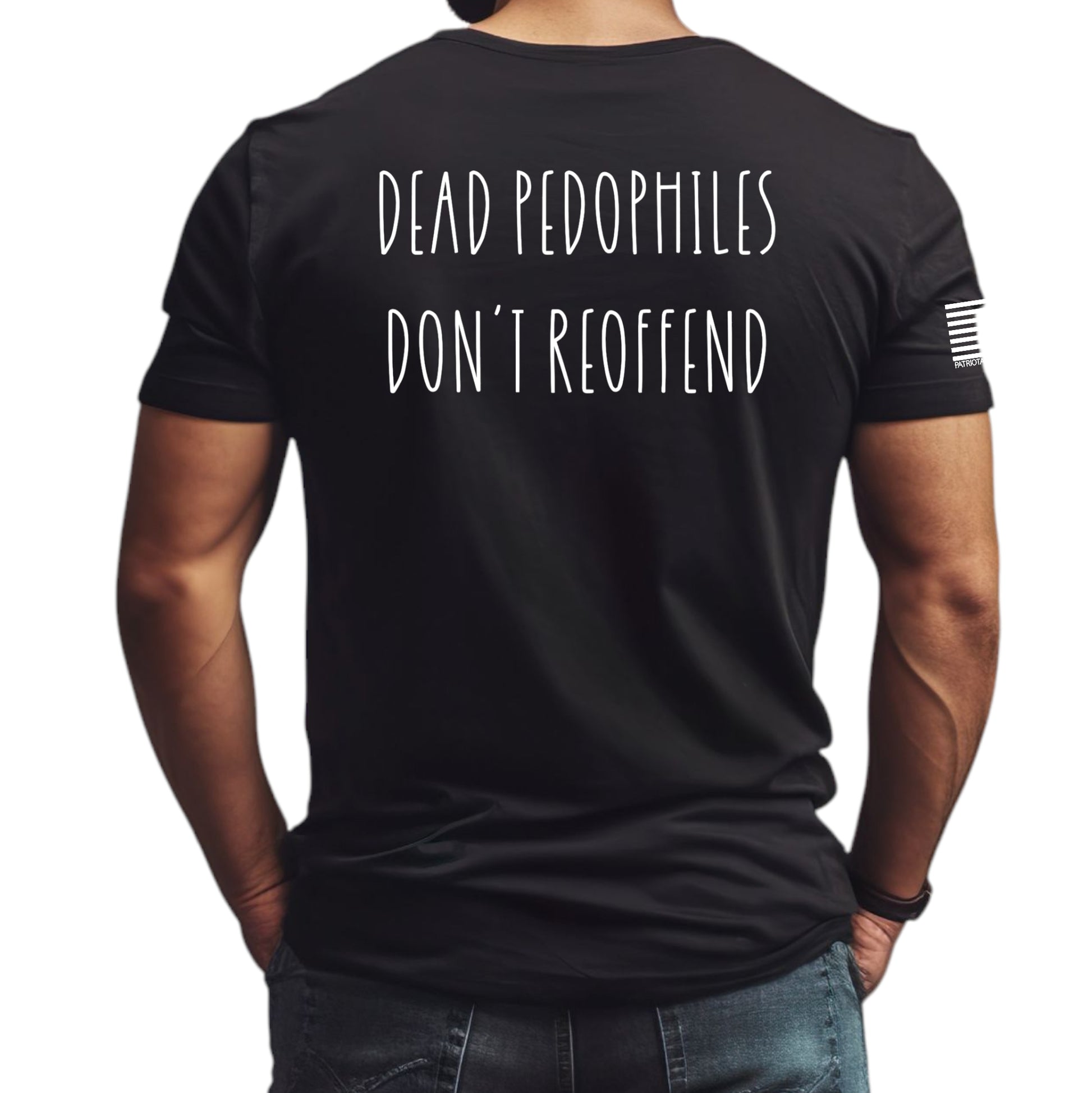 Dead Pedophiles Don't Reoffend Heavy Cotton T-Shirt - Patriot Approved Apparel