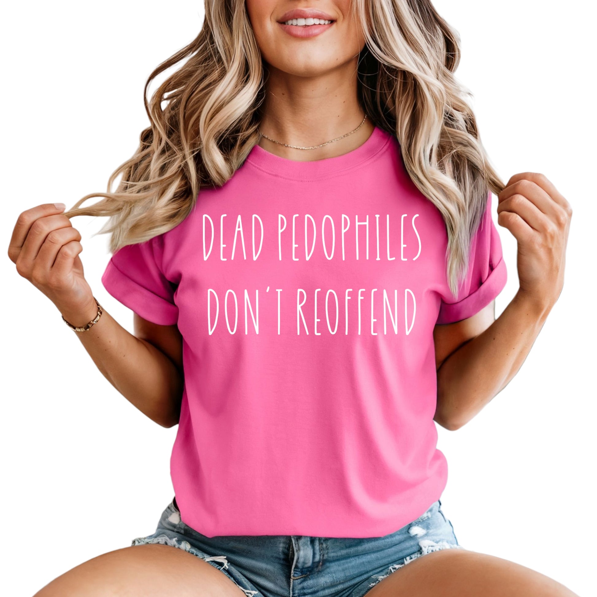 Dead Pedophiles Don't Reoffend Heavy Cotton T-Shirt (Neon Pink) - Patriot Approved Apparel