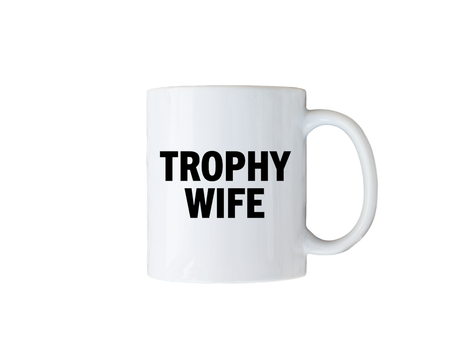 Trophy Wife 12oz Ceramic Mug