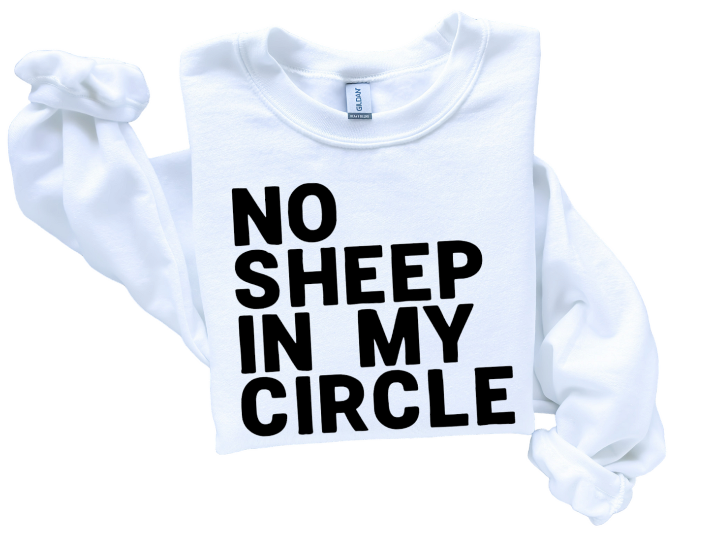 No Sheep In My Circle Sweatshirt