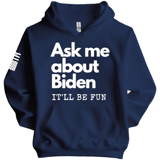 Ask Me About Biden Hoodie