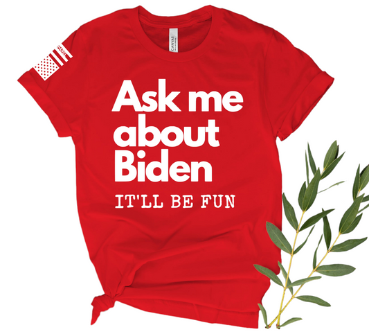 Ask Me About Biden Soft Cotton T-Shirt