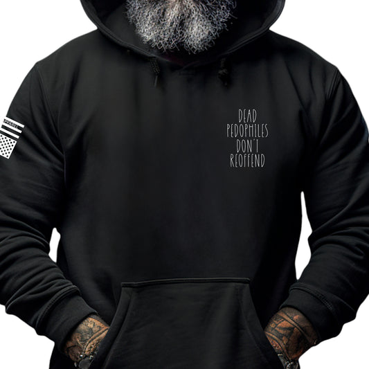 Dead Pedophiles Don't Reoffend Hoodie