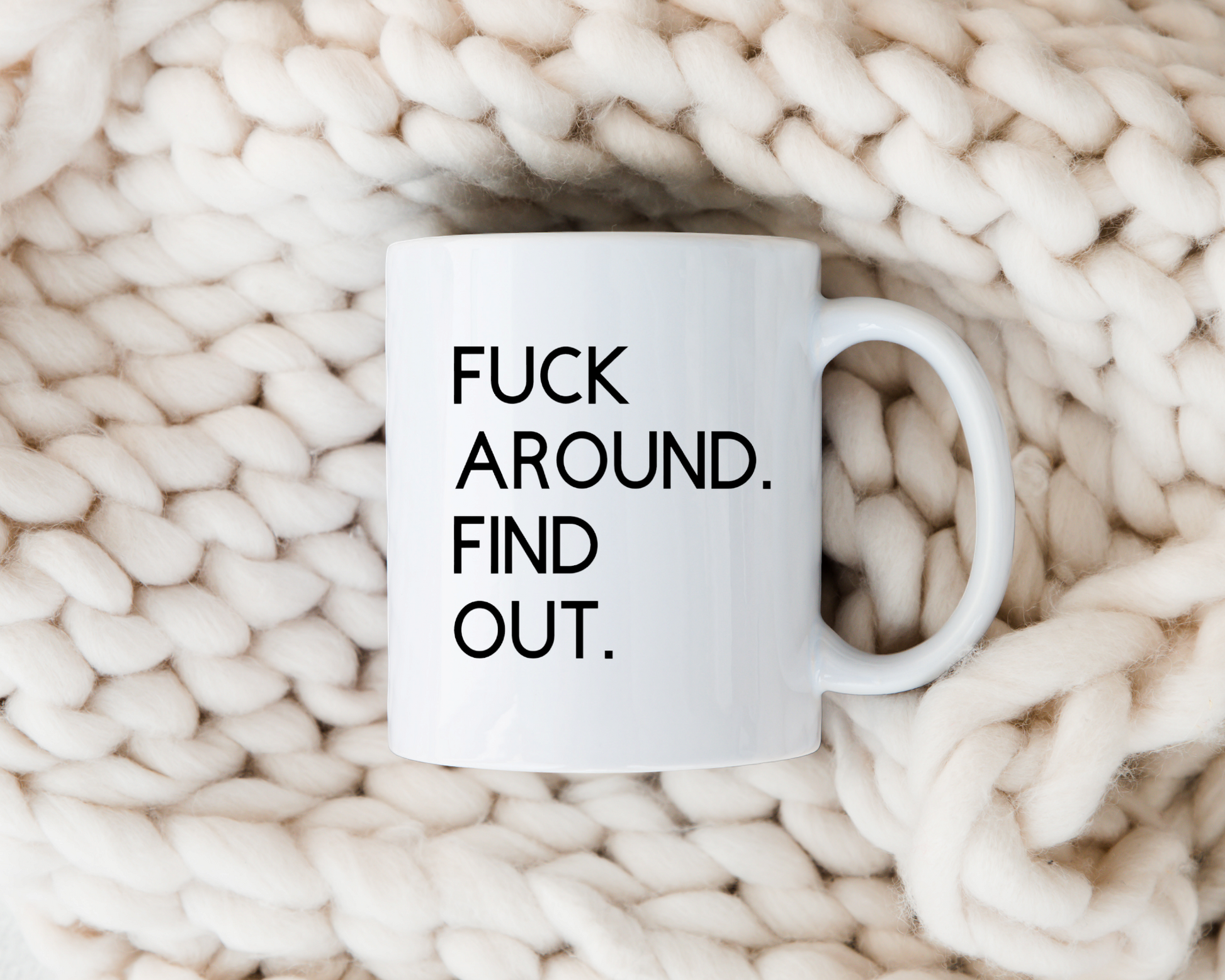 Fuck Around. Find Out. 12oz Ceramic Mug