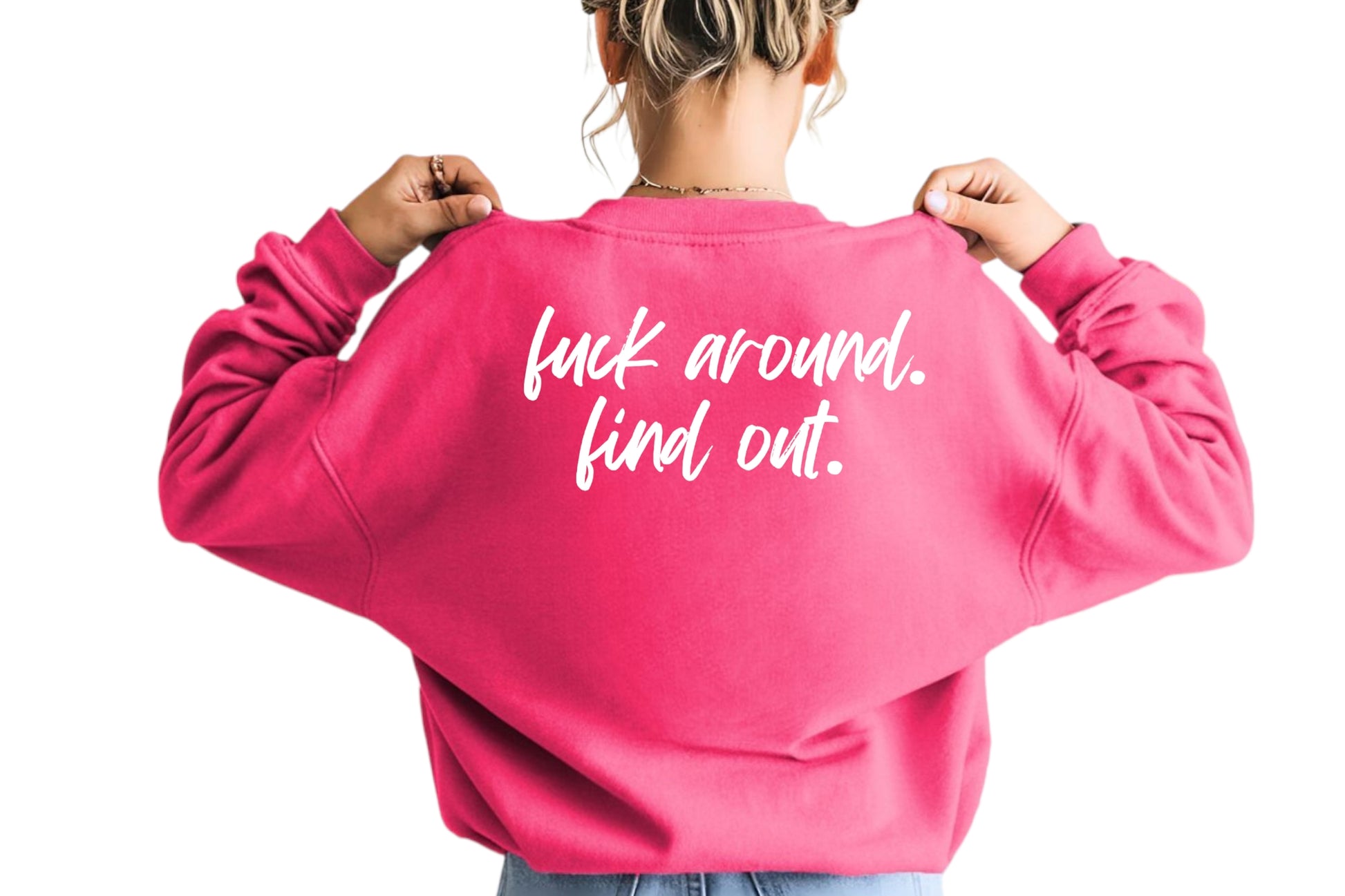 Fuck Around Find Out Sweatshirt - Patriot Approved Apparel