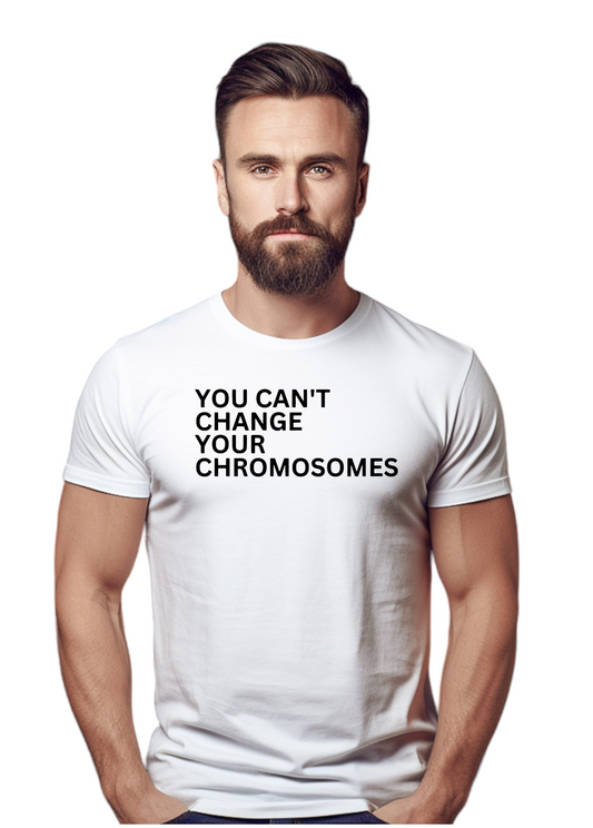 You Can't Change Your Chromosomes Heavy Cotton T-Shirt