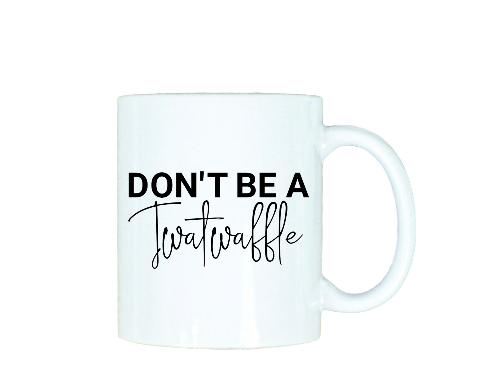 Don't Be a Twatwaffle 12oz Ceramic Mug